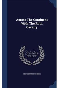 Across The Continent With The Fifth Cavalry