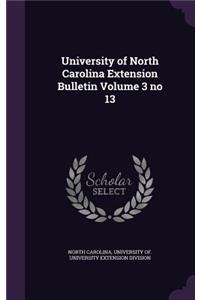 University of North Carolina Extension Bulletin Volume 3 No 13