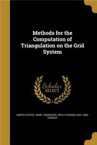Methods for the Computation of Triangulation on the Grid System