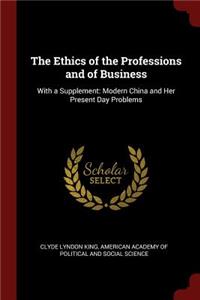 The Ethics of the Professions and of Business