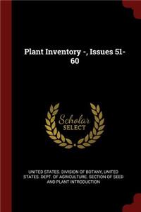 Plant Inventory -, Issues 51-60