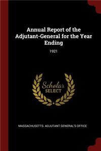 Annual Report of the Adjutant-General for the Year Ending