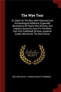 The Wye Tour