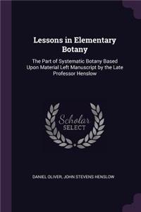 Lessons in Elementary Botany