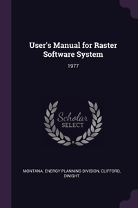 User's Manual for Raster Software System