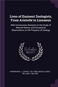 Lives of Eminent Zoologists, from Aristotle to Linnaeus