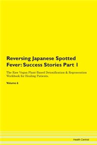 Reversing Japanese Spotted Fever: Succes