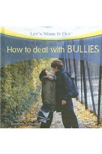 How to Deal with Bullies