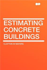 Estimating Concrete Buildings