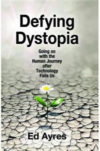 Defying Dystopia