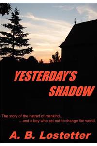 Yesterday's Shadow