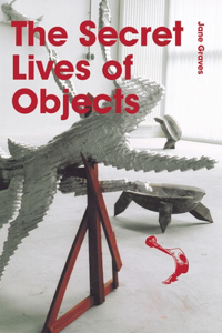 Secret Lives of Objects