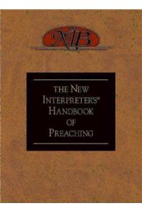 The New Interpreter's(r) Handbook of Preaching
