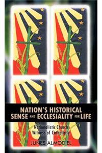 Nation's Historical Sense and Ecclesiality for Life