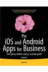 Pro IOS and Android Apps for Business