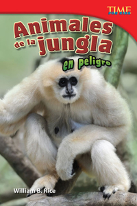 Animales de la Jungla En Peligro (Endangered Animals of the Jungle) (Spanish Version)