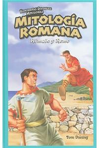 Mitología Romana: Rómulo Y Remo (Roman Mythology: Romulus and Remus)