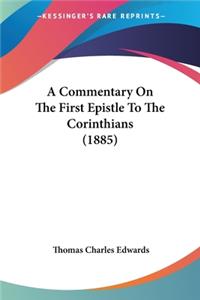 Commentary On The First Epistle To The Corinthians (1885)
