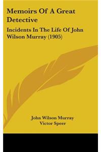 Memoirs Of A Great Detective