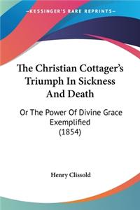 Christian Cottager's Triumph In Sickness And Death