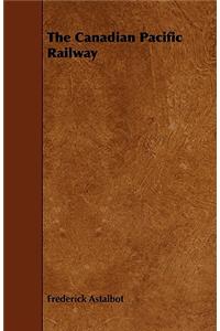 The Canadian Pacific Railway