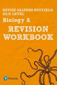 Revise Salters Nuffield AS/A level Biology A Revision Workbook: For 2025 and 2026 assessments and exams