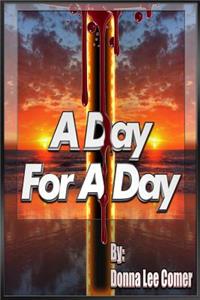 A Day For A Day