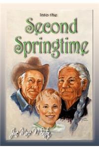 Into the Second Springtime