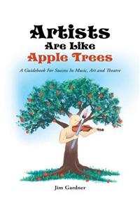 Artists Are Like Apple Trees