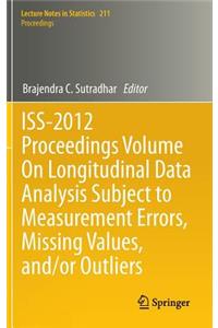 Iss-2012 Proceedings Volume on Longitudinal Data Analysis Subject to Measurement Errors, Missing Values, And/Or Outliers