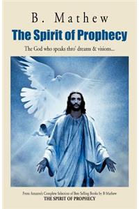 Spirit of Prophecy: The God Who Speaks Thro' Dreams & Visions...