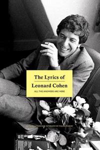 Leonard Cohen: All the Answers Are Here ? the Lyrics of Leonard Cohen