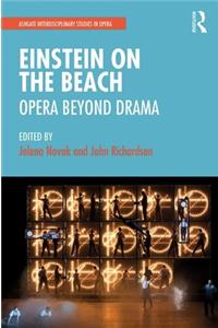 Einstein on the Beach: Opera Beyond Drama