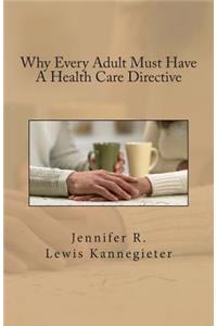 Why Every Adult Must Have A Health Care Directive