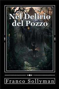 Nel Delirio del Pozzo