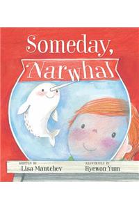 Someday, Narwhal