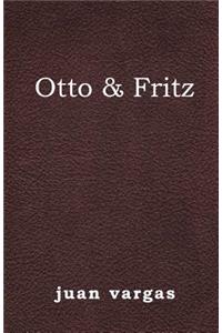 Otto & Fritz