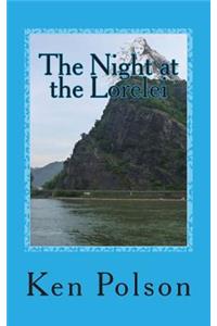 Night at the Lorelei