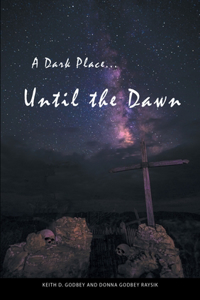 Dark Place ... Until The Dawn