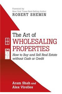 Art of Wholesaling Properties