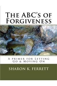 ABC's of Forgiveness