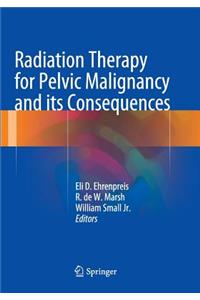 Radiation Therapy for Pelvic Malignancy and Its Consequences