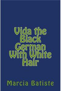 Vida the Black German With White Hair