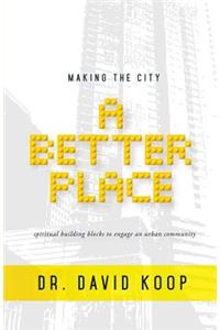 Making the City a Better Place