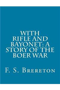 With Rifle and Bayonet
