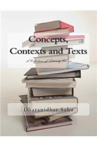 Concepts, Contexts and Texts: A Collection of Literary Essays