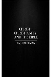 Christ, Christianity And The Bible