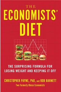 Economists' Diet: The Surprising Formula for Losing Weight and Keeping It Off