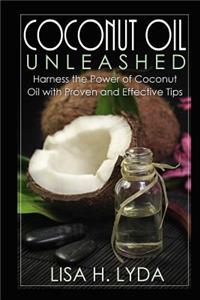 Coconut Oil Unleashed