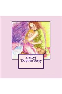 Shelby's 'Doption Story